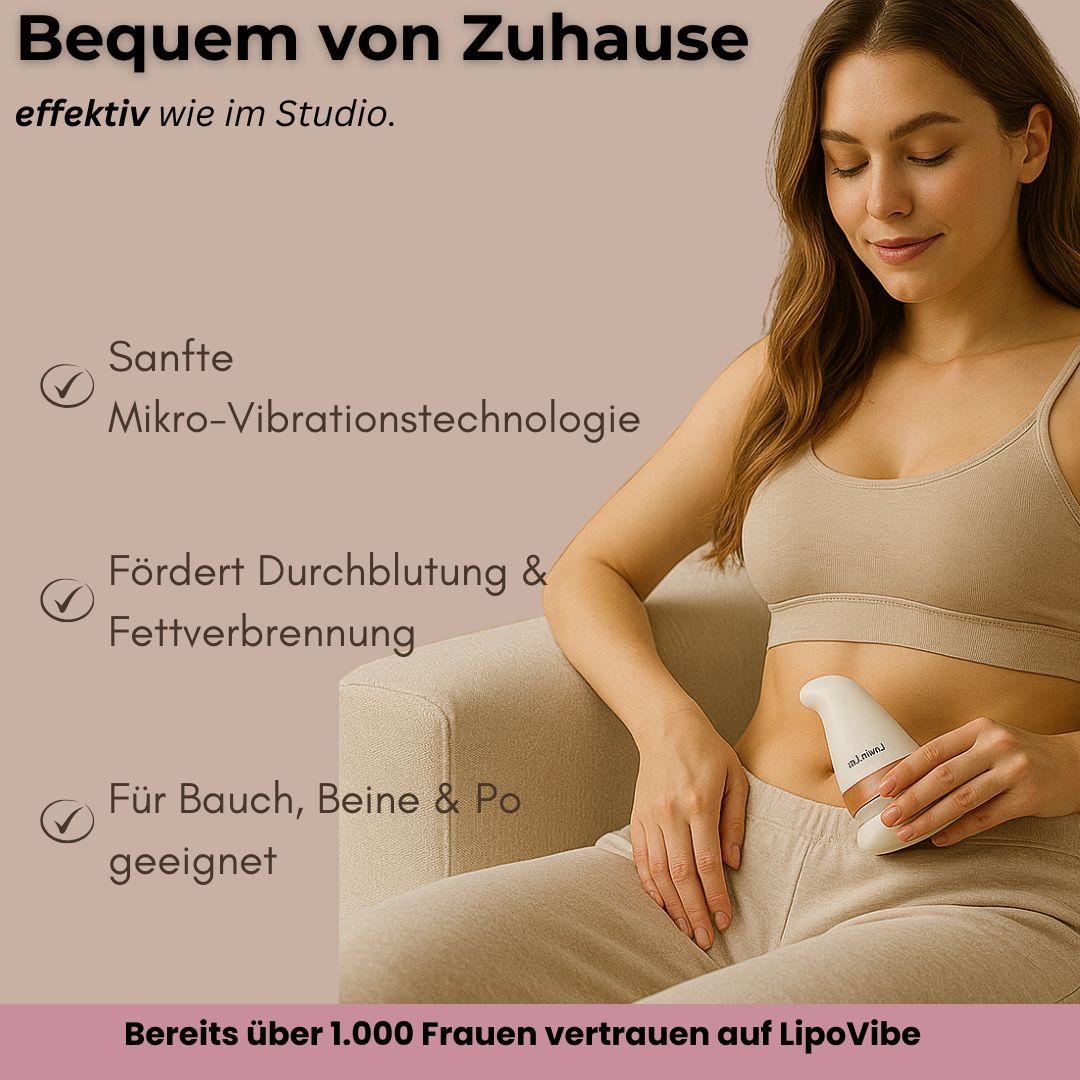 LipoVibe™ –  Für sichtbare Straffung & Formung